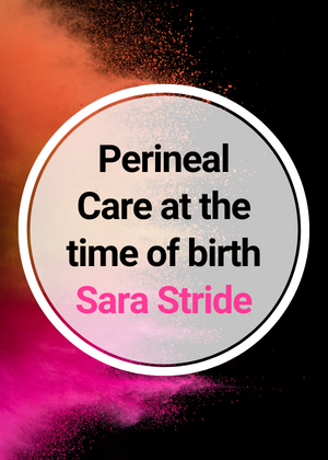 Perineal Care at the time of birth