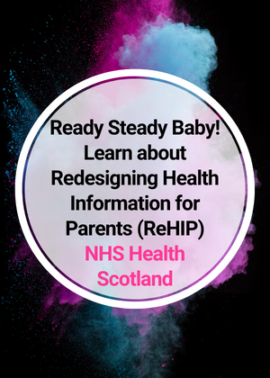 Ready Steady Baby! Learn about Redesigning Health Information for Parents (ReHIP)