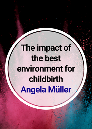 The impact of the best environment for childbirth