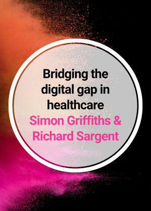 Bridging the digital gap in healthcare