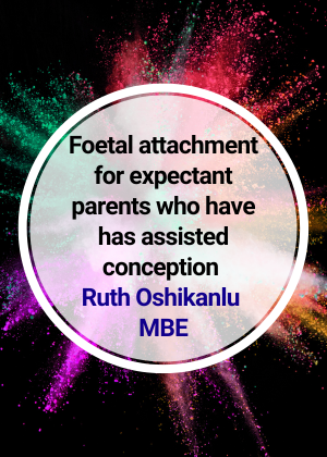 Foetal attachment for expectant parents who have has assisted conception